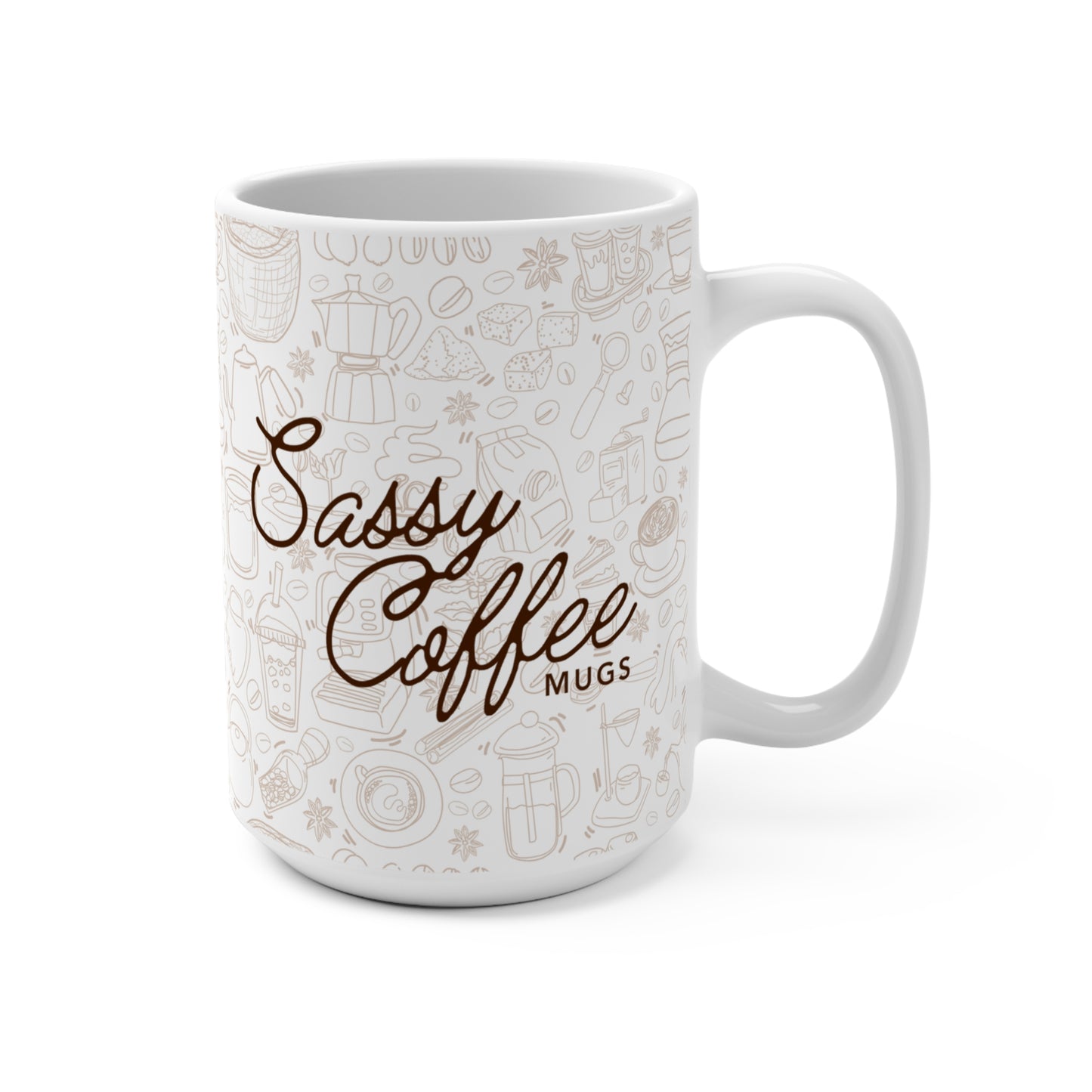 Sassy Coffee Mugs Branded 15oz Coffee Mug