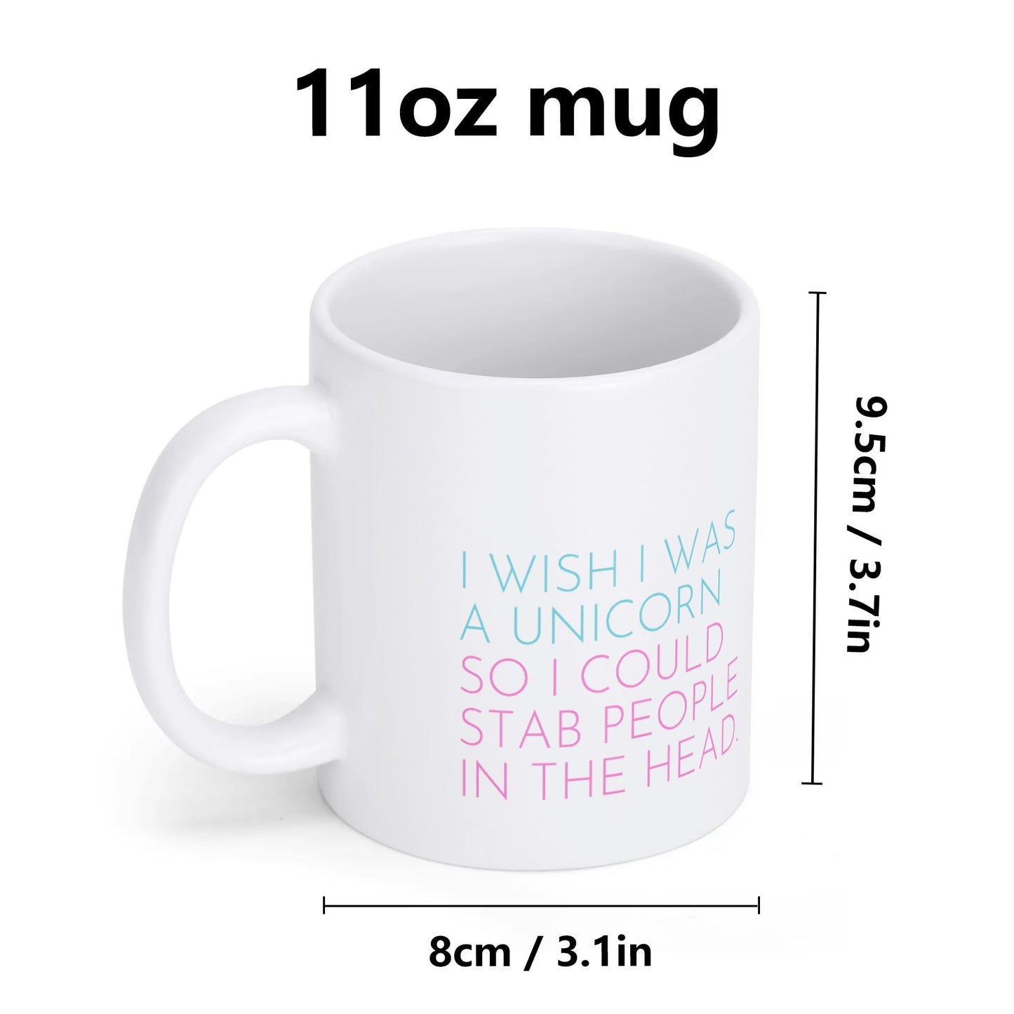 I Wish I Was A Unicorn White Coffee Mug